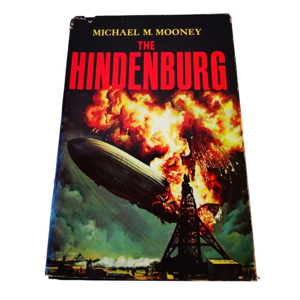 "The Hindenburg" by Michael Mooney~1972 First Edition,First‎ Printing~HCDJ~ Good